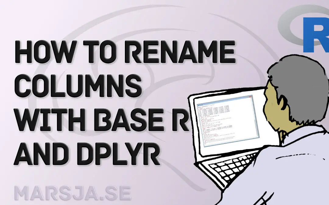 How To Rename Column or Columns In R With Dplyr