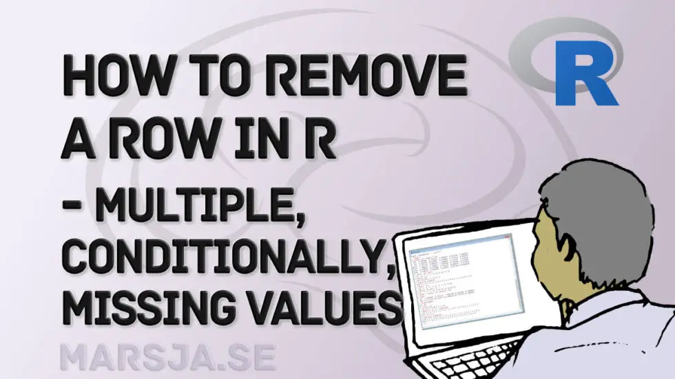 how-to-remove-delete-a-row-in-r-rows-with-na-conditions-duplicated